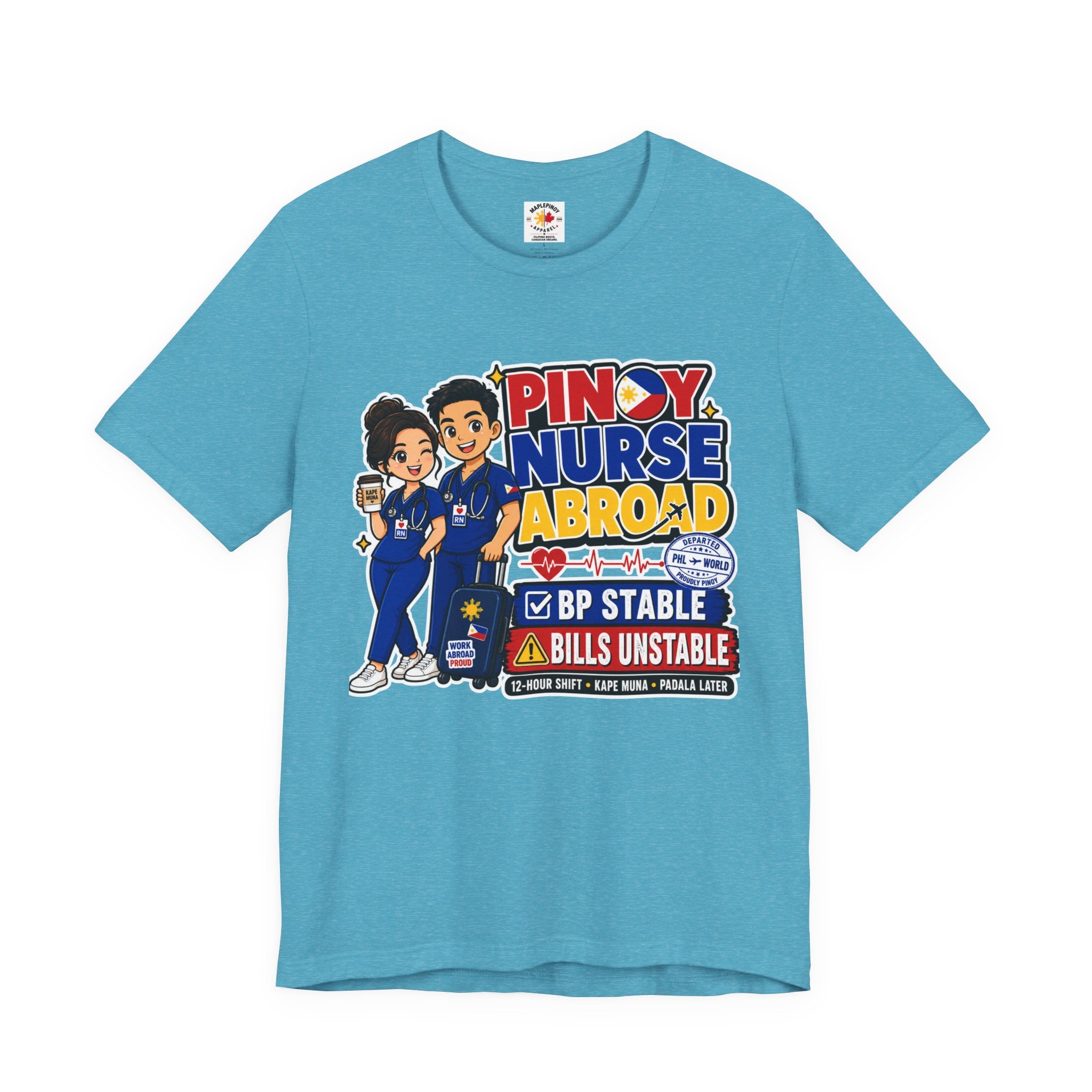 BP Stable, Bills Unstable — Funny Filipino Nurse Shirt