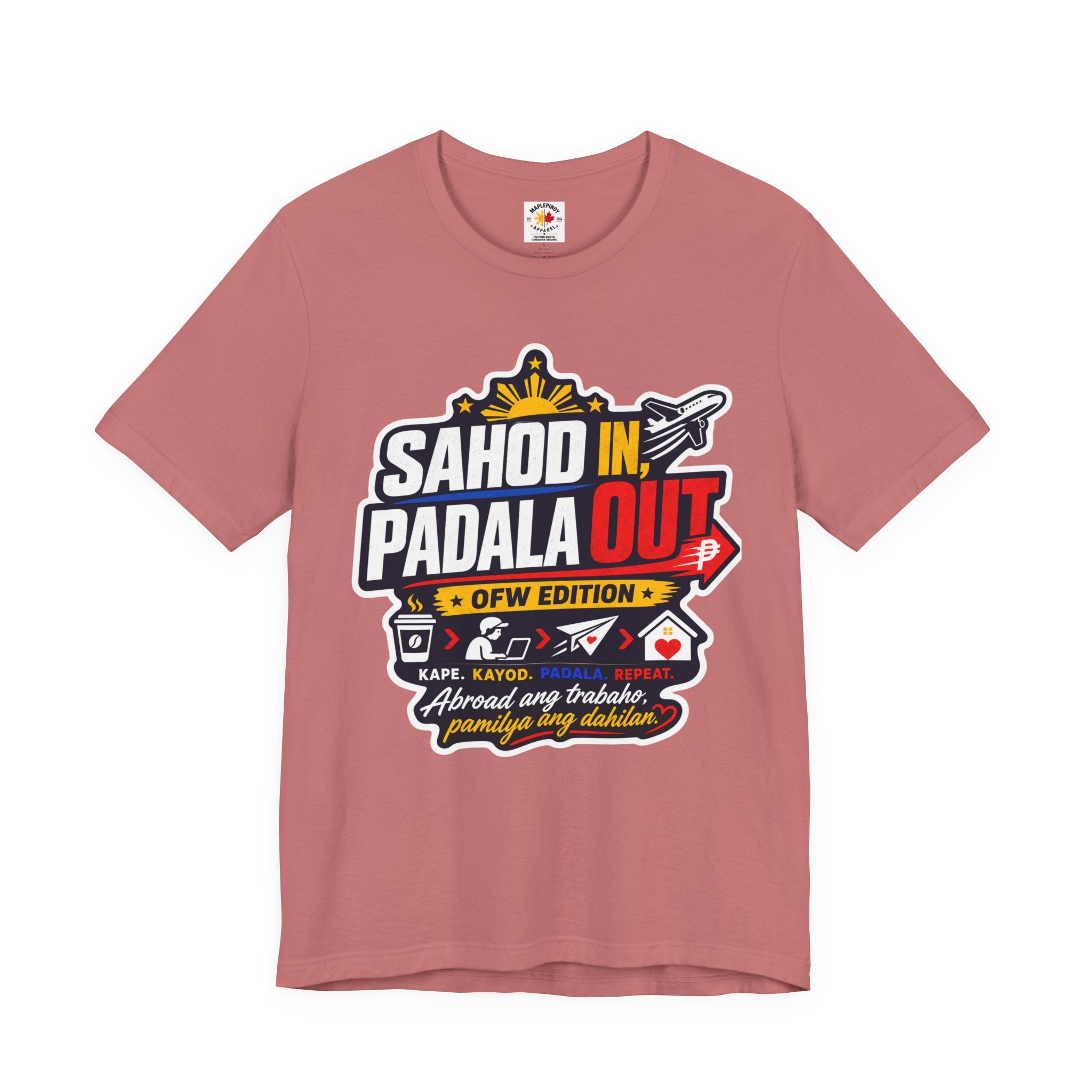 Sahod In, Padala Out — Funny Filipino OFW Life Tee