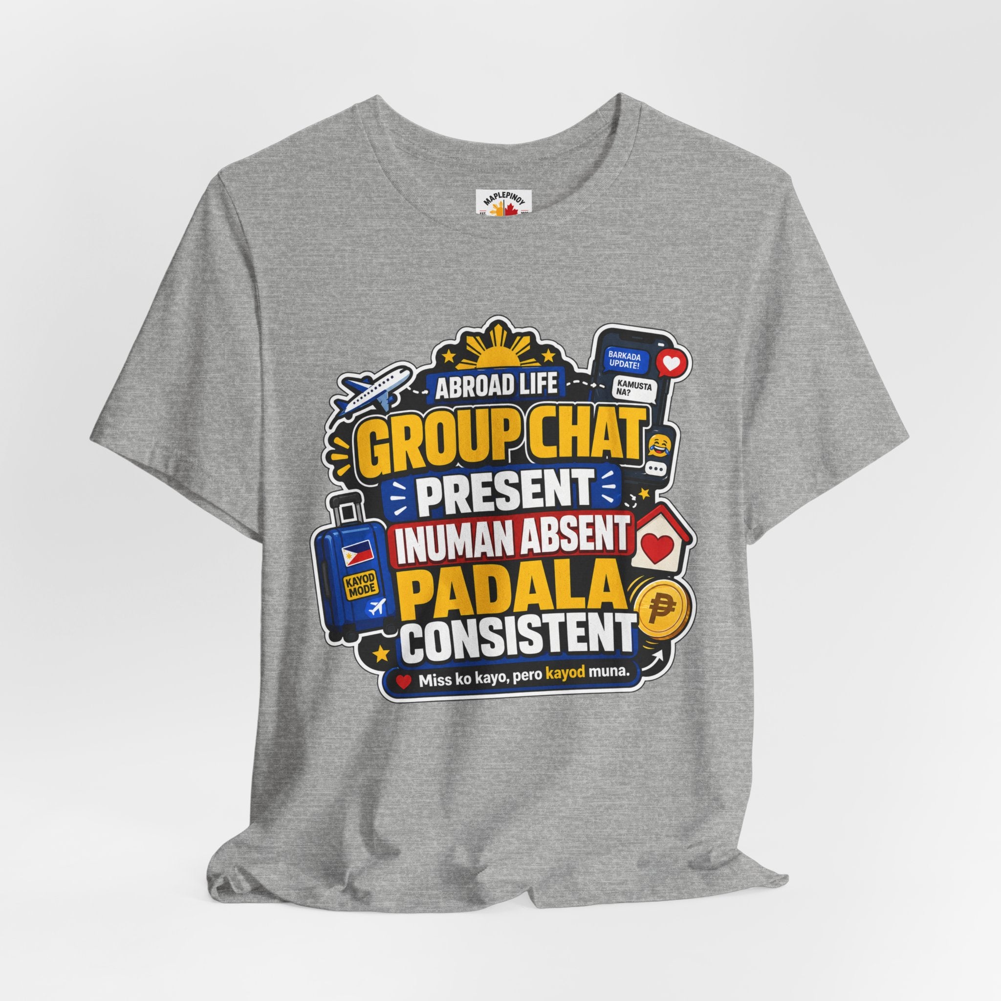Group Chat: Present. Padala: Consistent. — Funny OFW Tee
