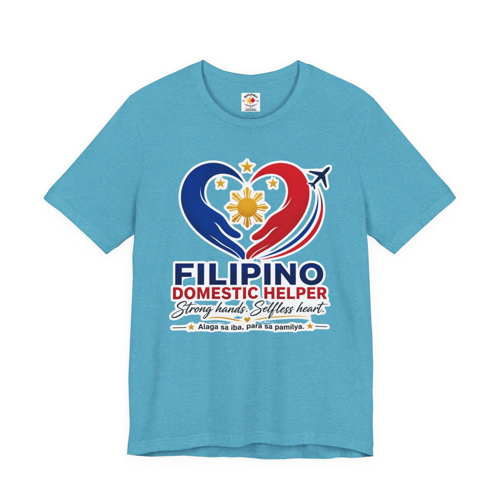 Alaga sa Iba, Para sa Pamilya — Filipino Domestic Helper Tee