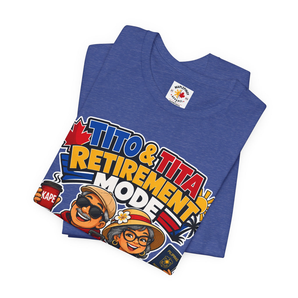 Tito & Tita: Retirement Mode — Funny Filipino Canadian Tee