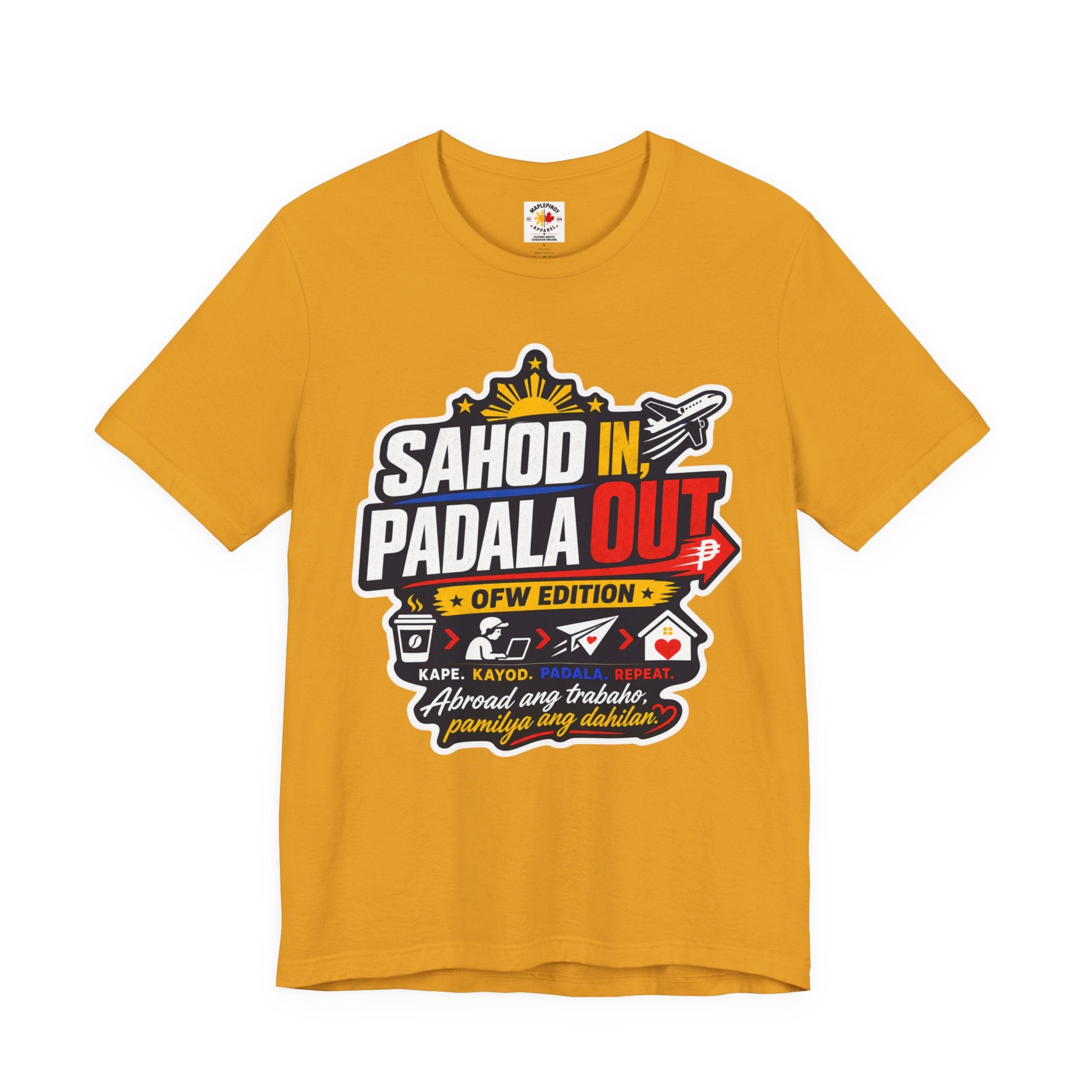 Sahod In, Padala Out — Funny Filipino OFW Life Tee