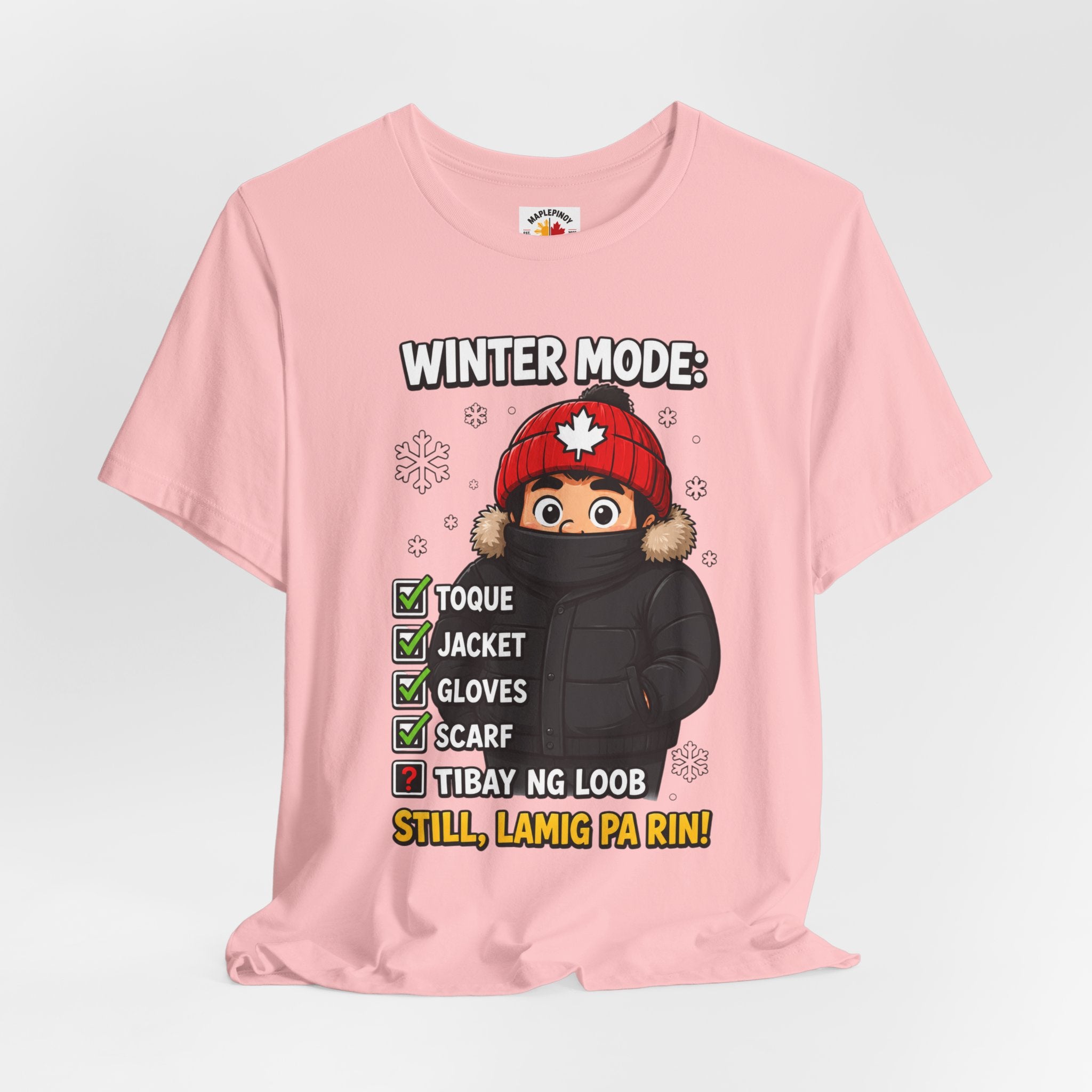 Lamig Pa Rin — Funny Filipino Canadian Winter Tee
