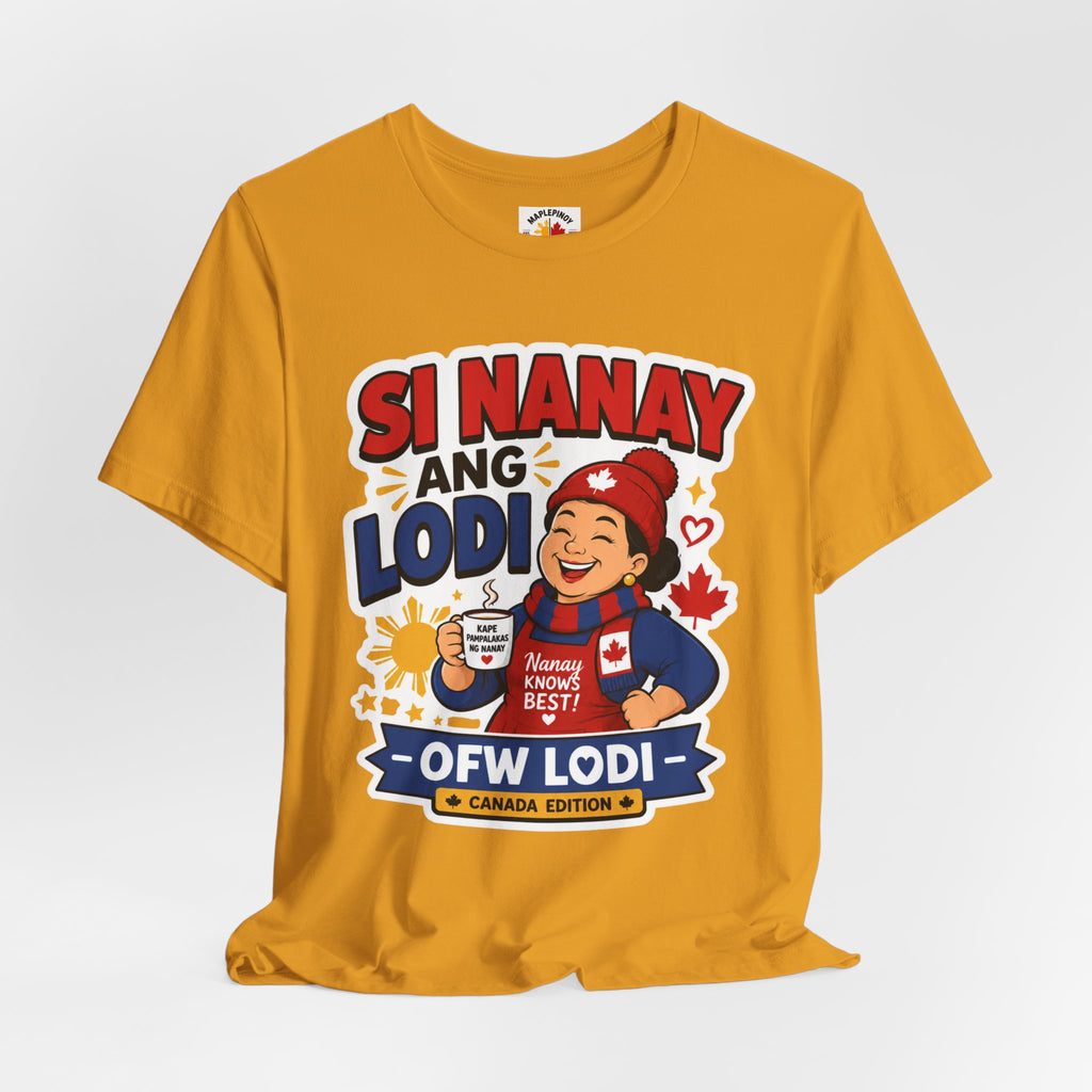 Si Nanay Ang Lodi — Filipino Canadian Mom Pride Shirt