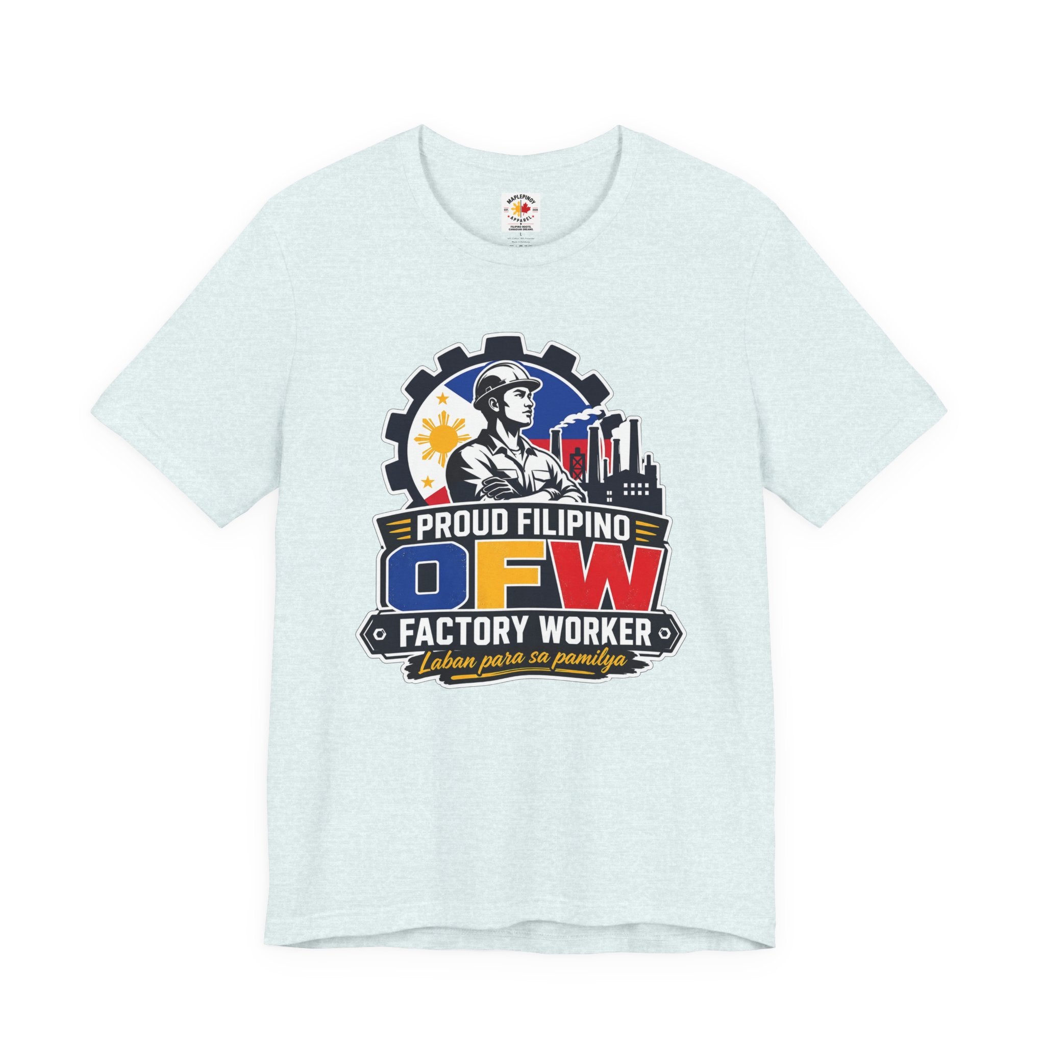 Proud Filipino OFW Factory Worker Tee — "Laban para sa pamilya"