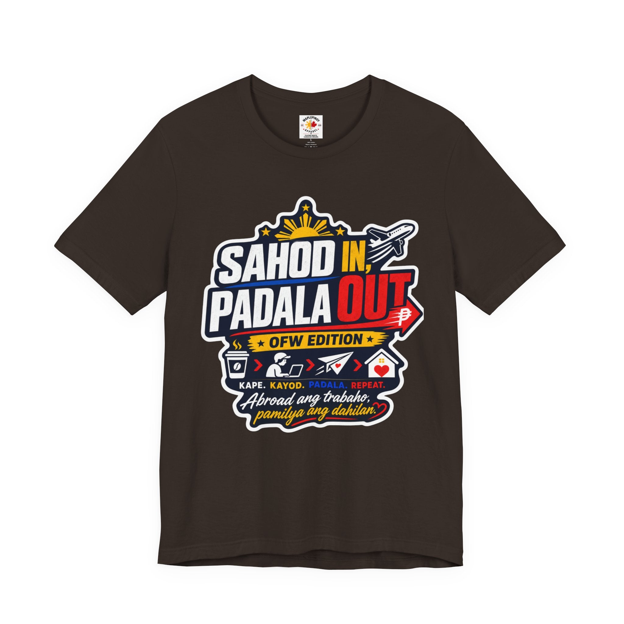 Sahod In, Padala Out — Funny Filipino OFW Life Tee