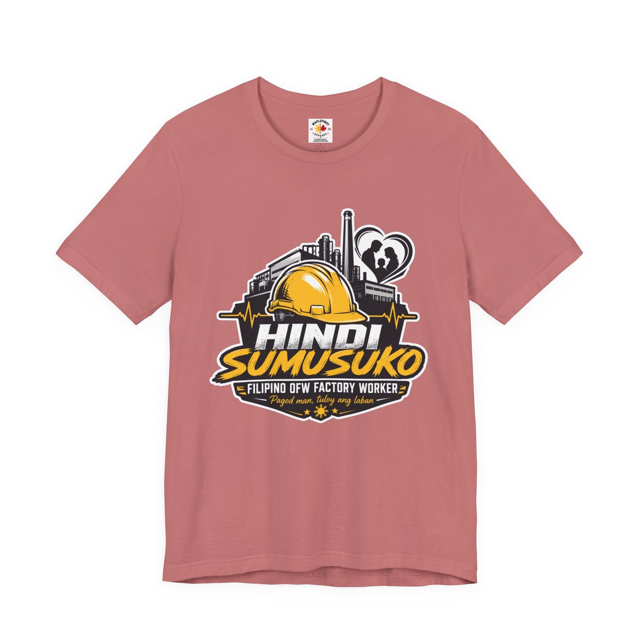 Hindi Sumusuko T-Shirt — Proud Filipino OFW Factory Worker Tee