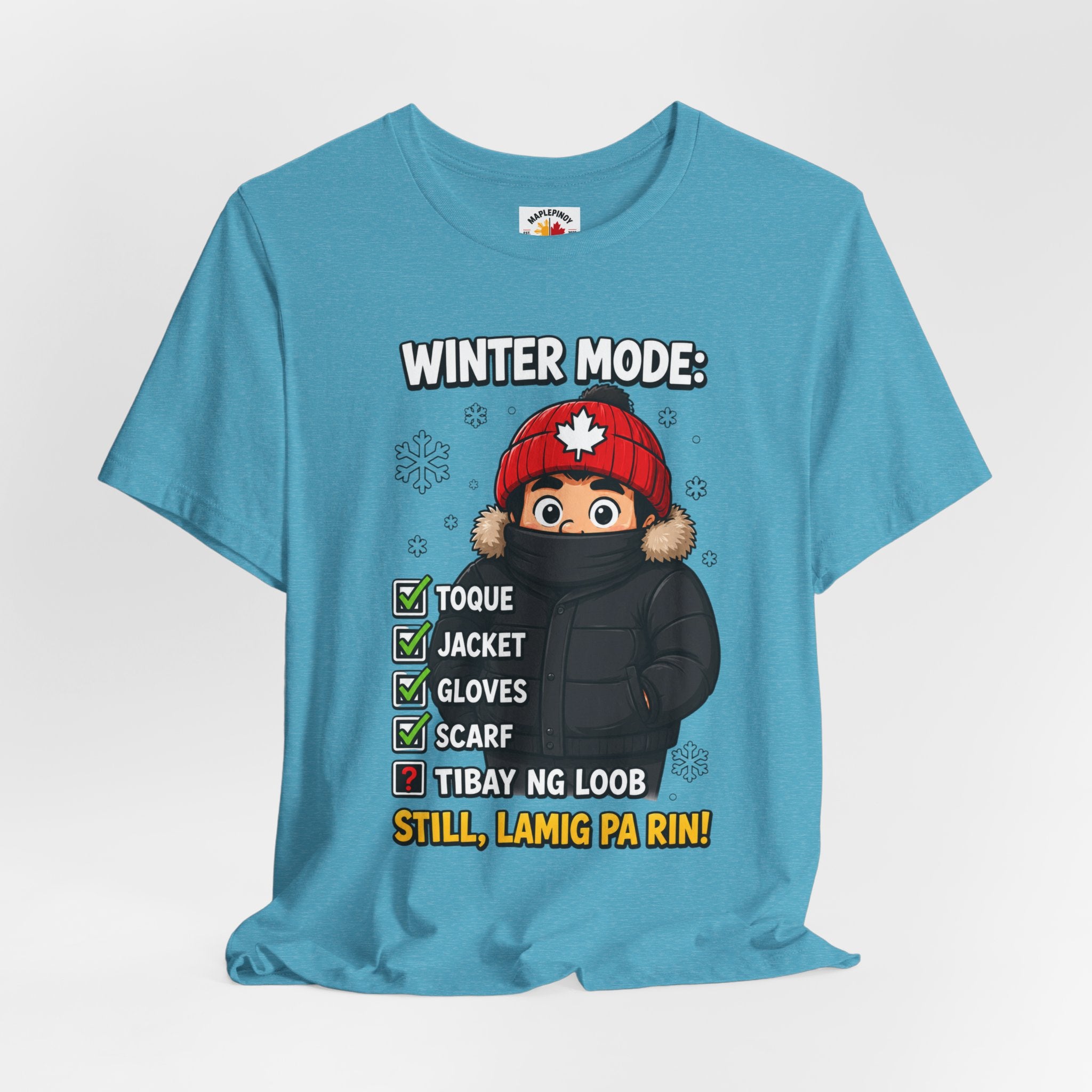 Lamig Pa Rin — Funny Filipino Canadian Winter Tee