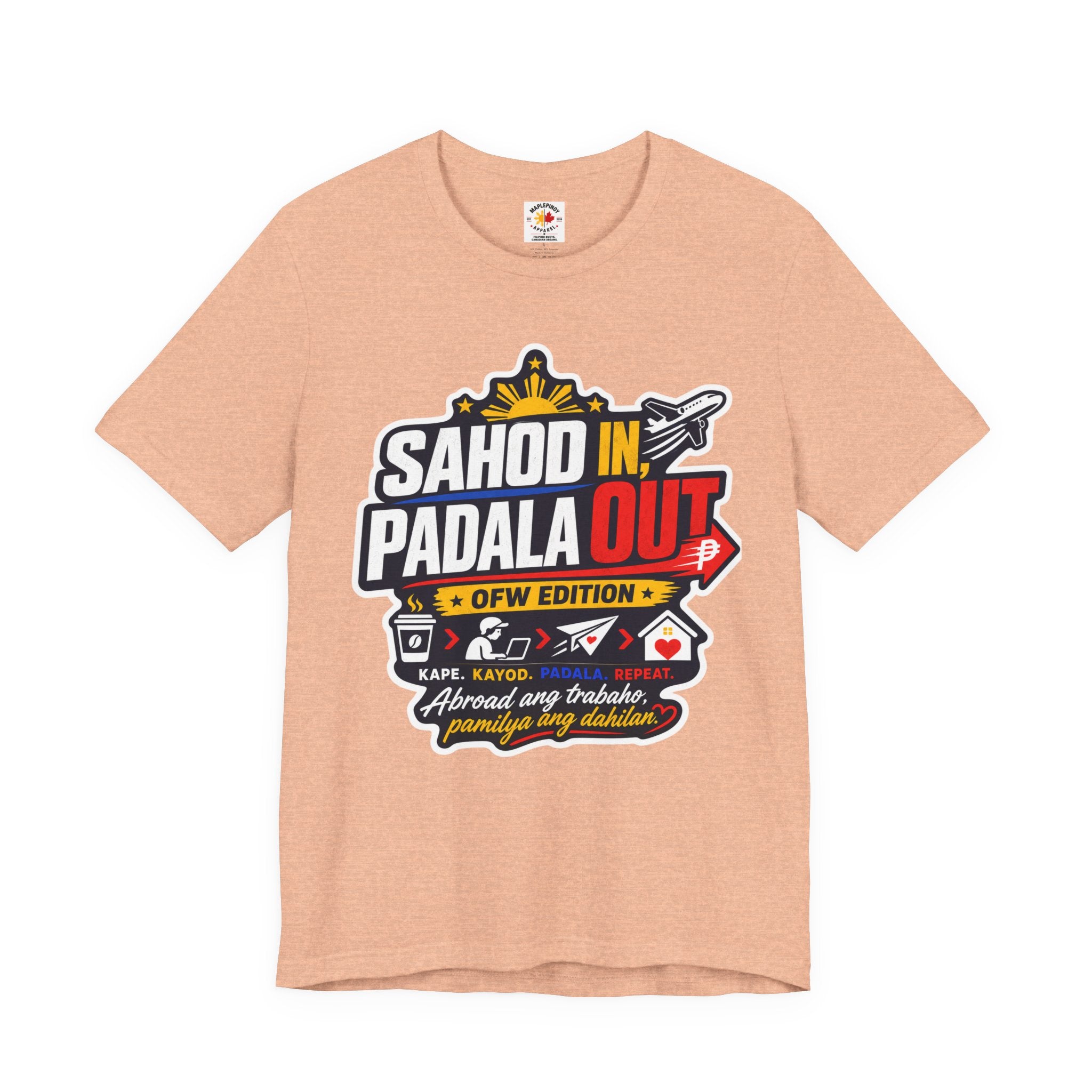 Sahod In, Padala Out — Funny Filipino OFW Life Tee