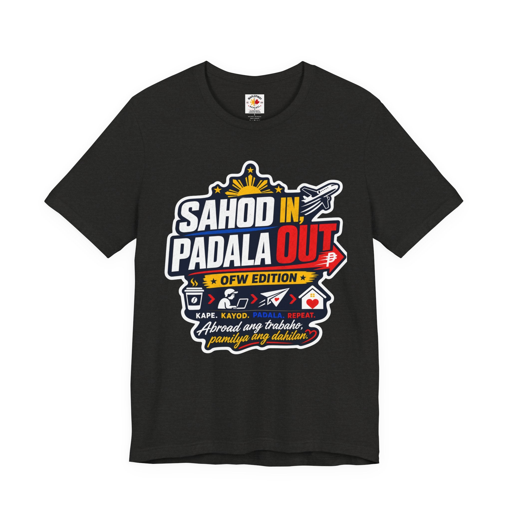 Sahod In, Padala Out — Funny Filipino OFW Life Tee