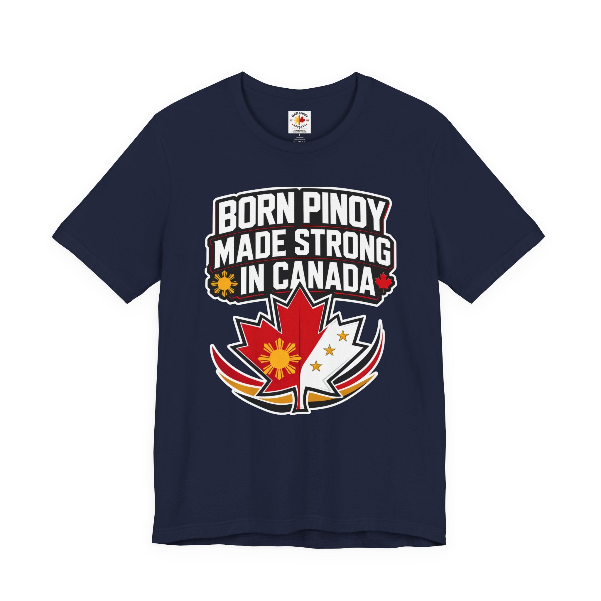 Born Pinoy, Made Strong in Canada — Filipino-Canadian Pride Tee