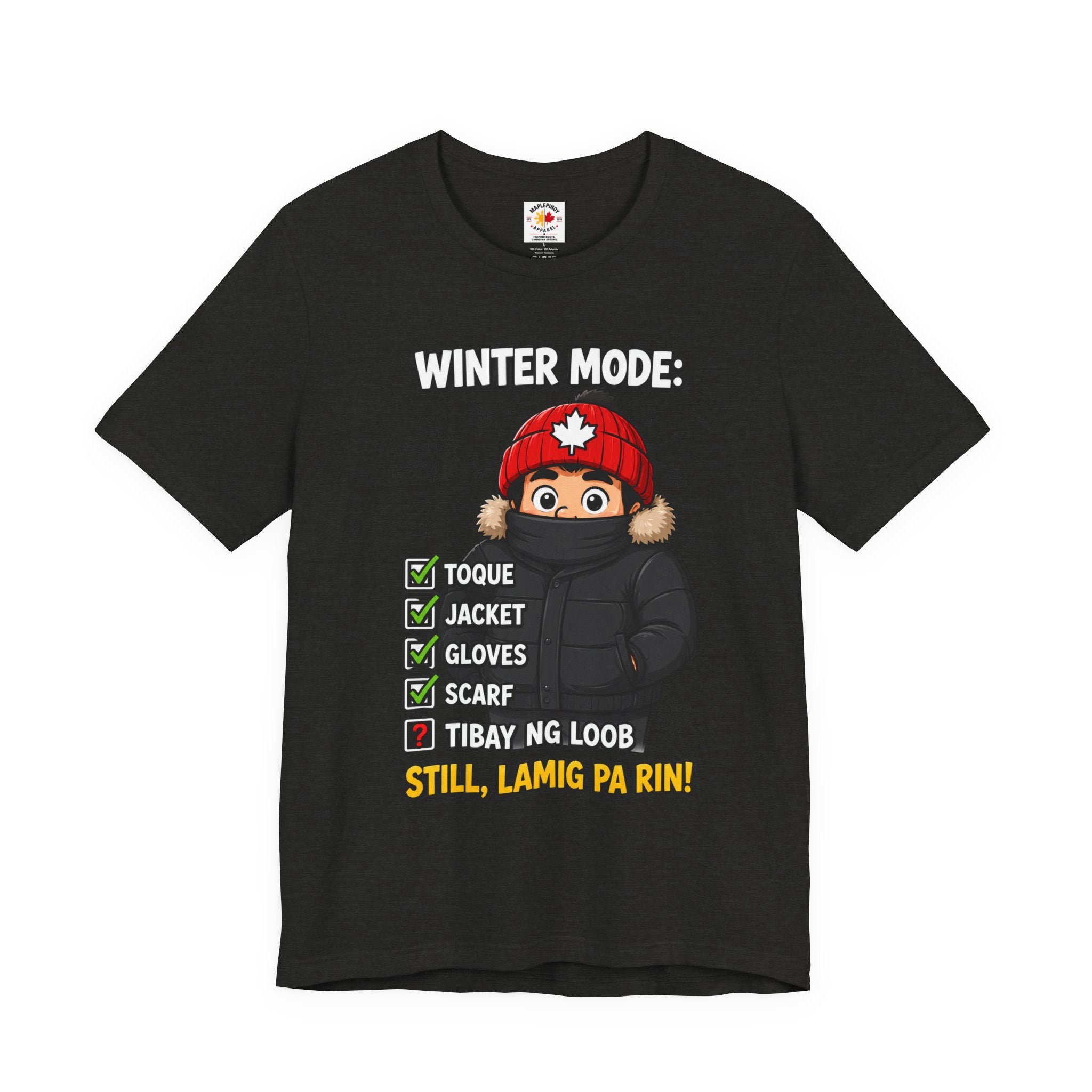 Lamig Pa Rin — Funny Filipino Canadian Winter Tee