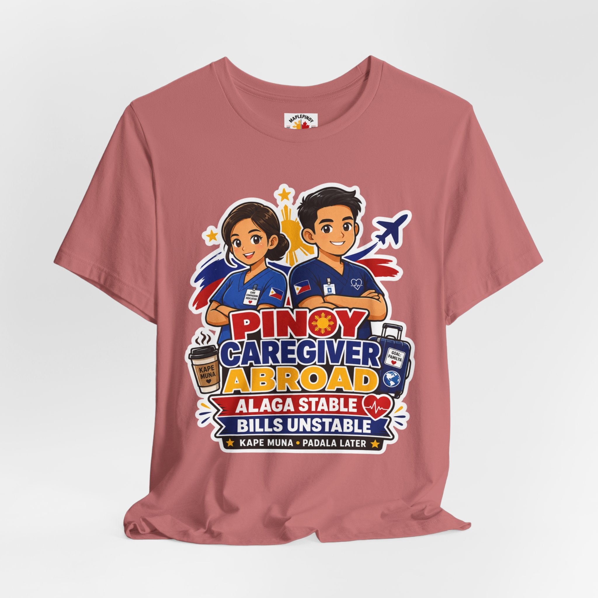 Alaga Stable, Bills Unstable — Funny Filipino Caregiver Tee