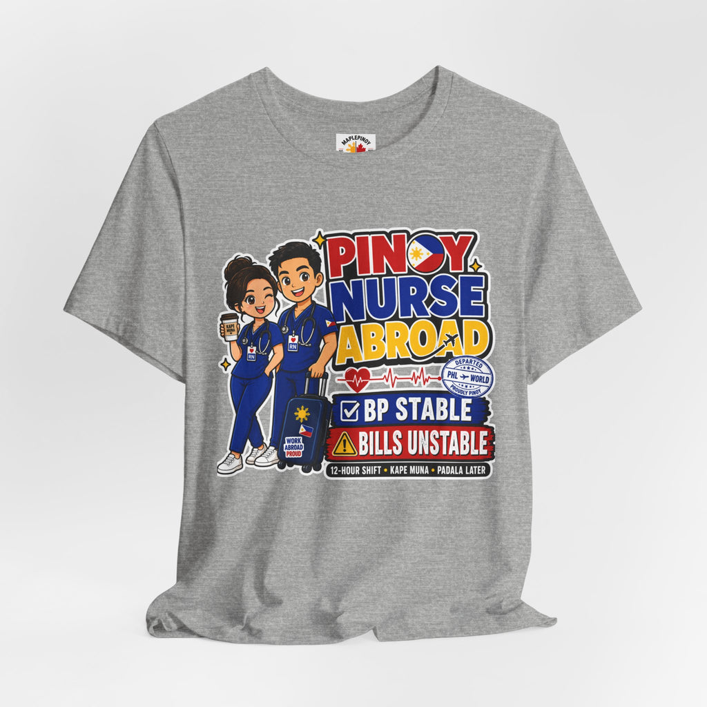 BP Stable, Bills Unstable — Funny Filipino Nurse Shirt