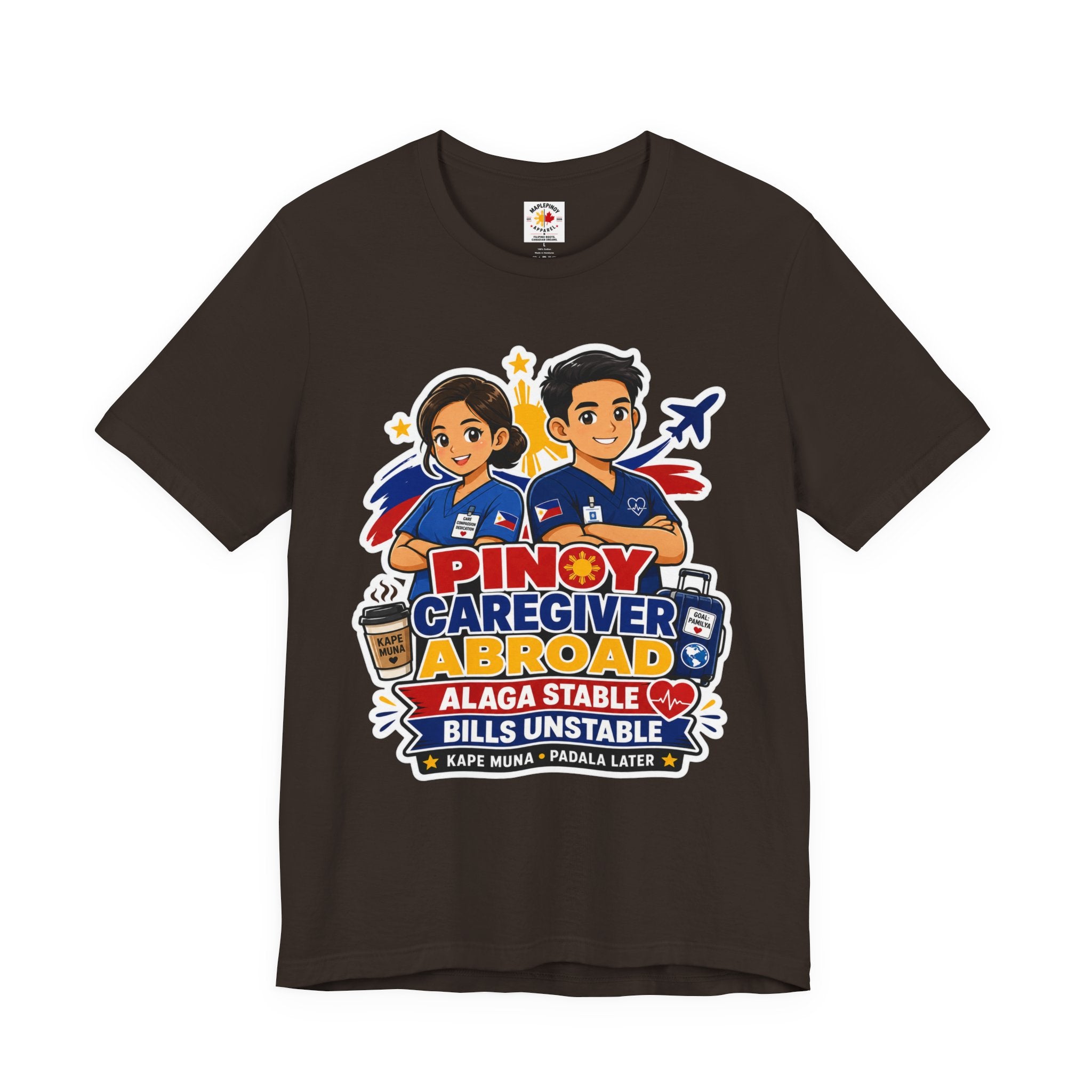 Alaga Stable, Bills Unstable — Funny Filipino Caregiver Tee