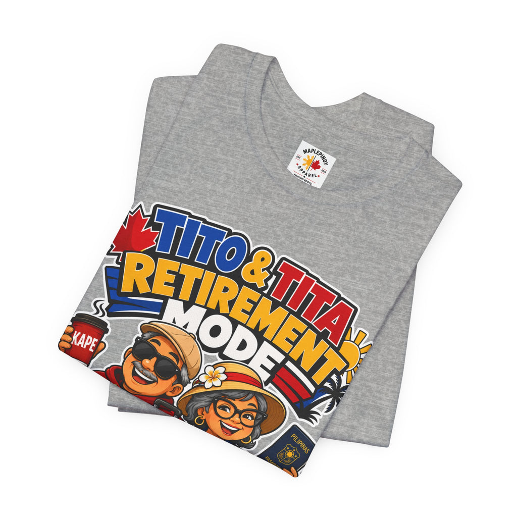 Tito & Tita: Retirement Mode — Funny Filipino Canadian Tee