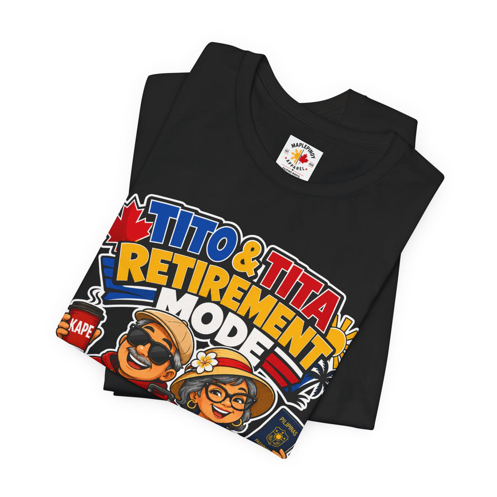 Tito & Tita: Retirement Mode — Funny Filipino Canadian Tee