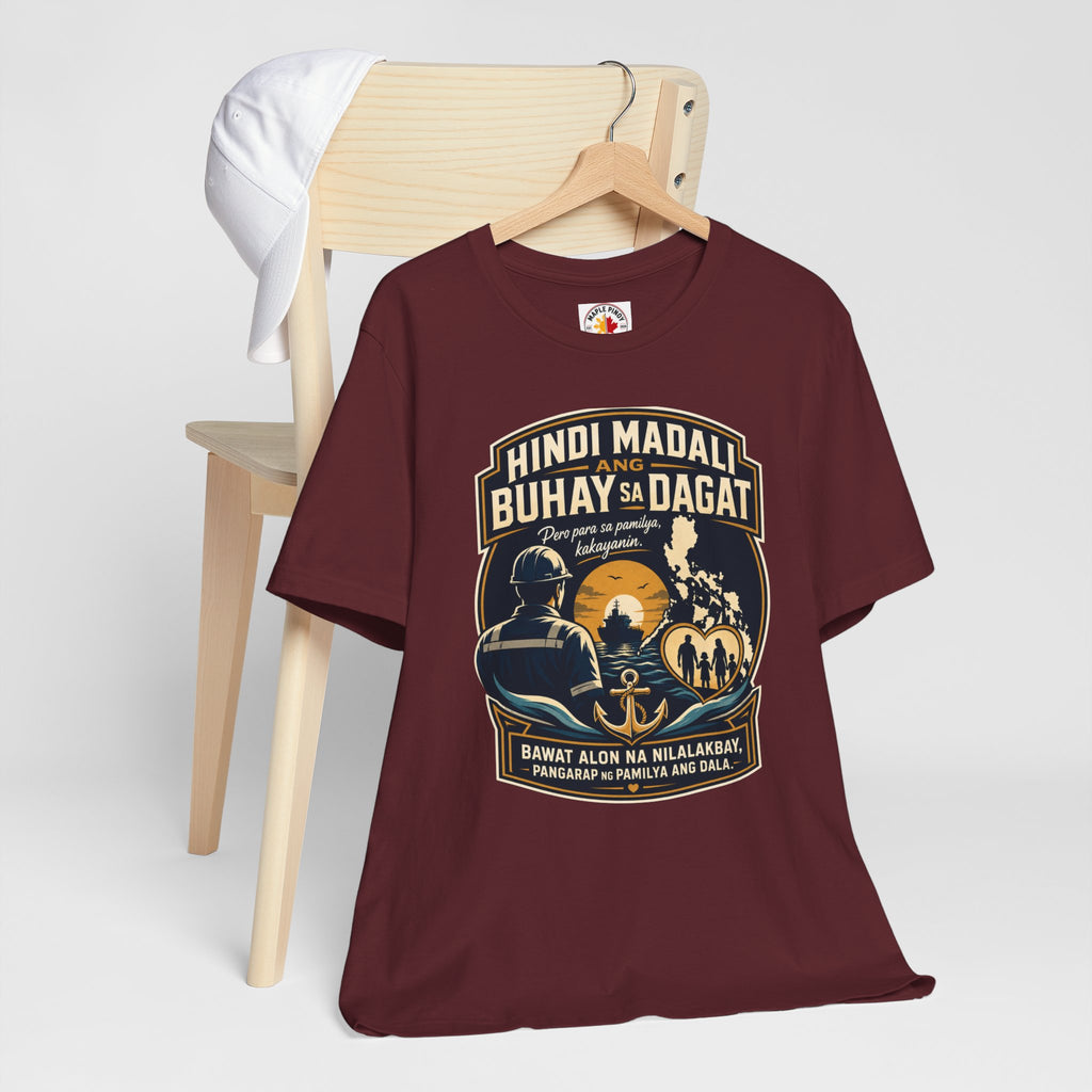 Hindi Madali ang Buhay sa Dagat — Filipino Seafarer Pride Tee