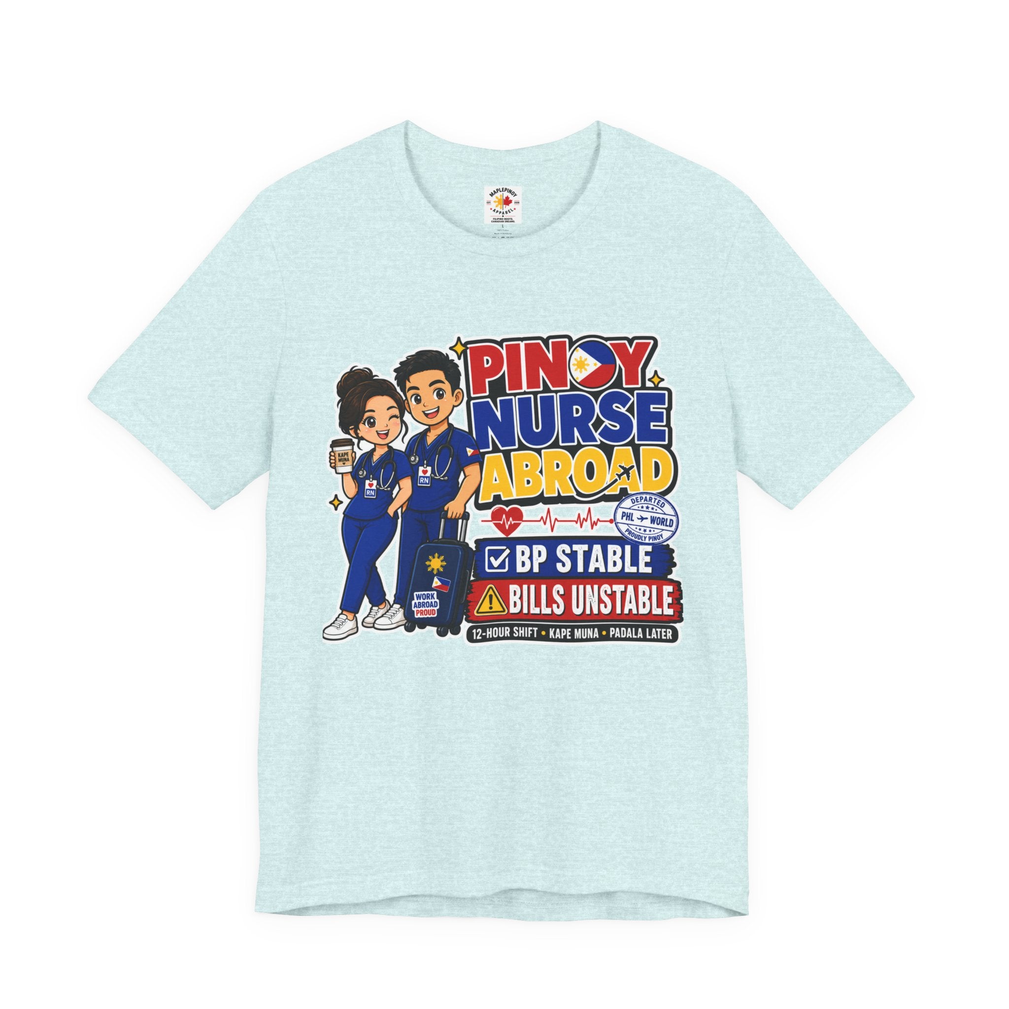 BP Stable, Bills Unstable — Funny Filipino Nurse Shirt
