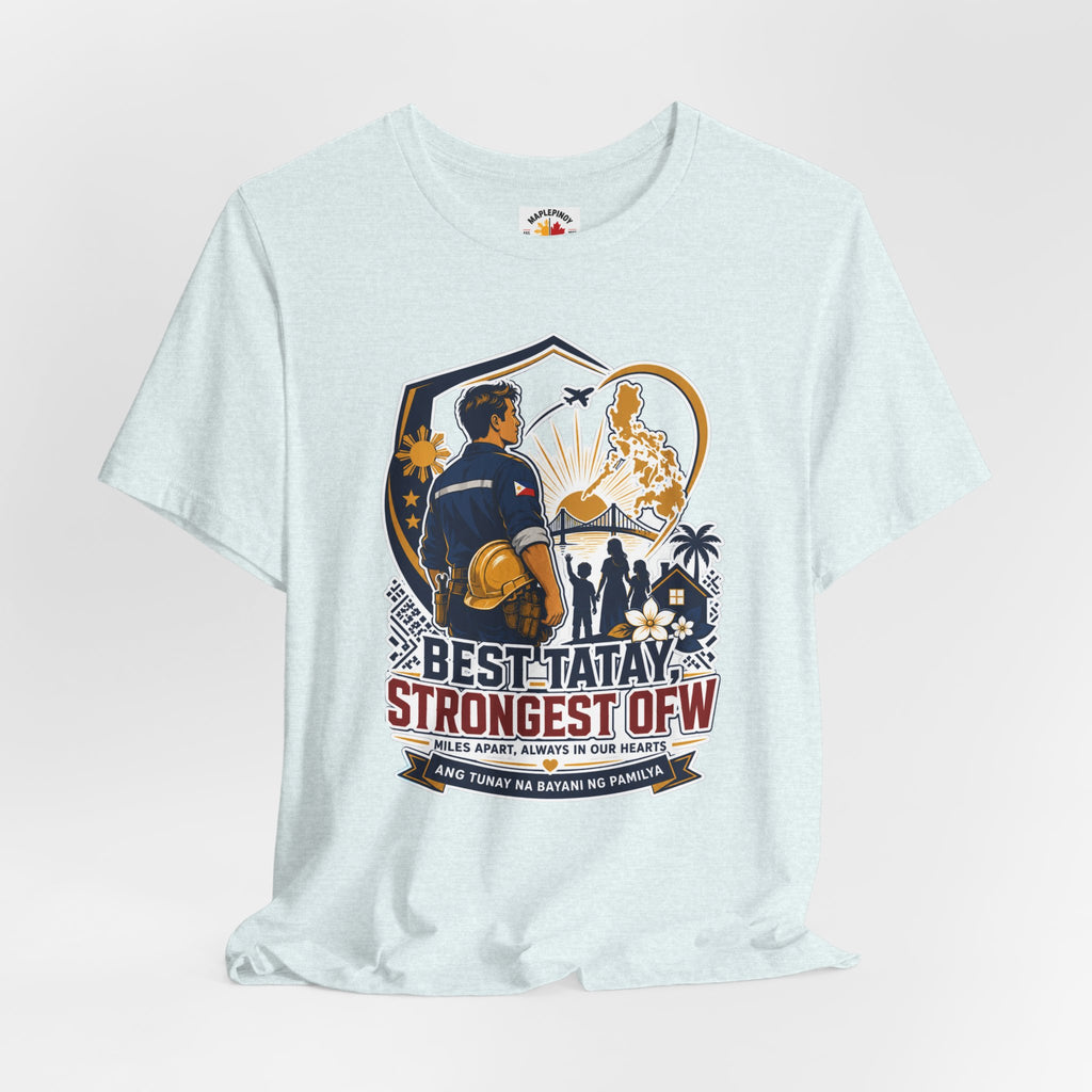 Best Tatay, Strongest OFW — Filipino Father's Day Shirt