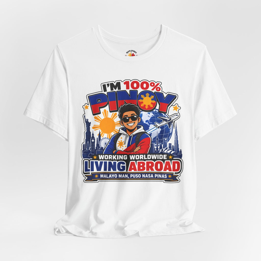 100% Pinoy, Living Abroad — Filipino Pride Tee