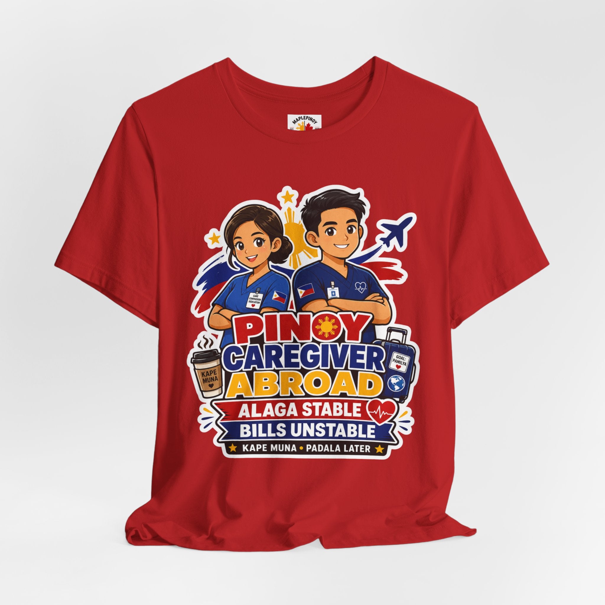 Alaga Stable, Bills Unstable — Funny Filipino Caregiver Tee
