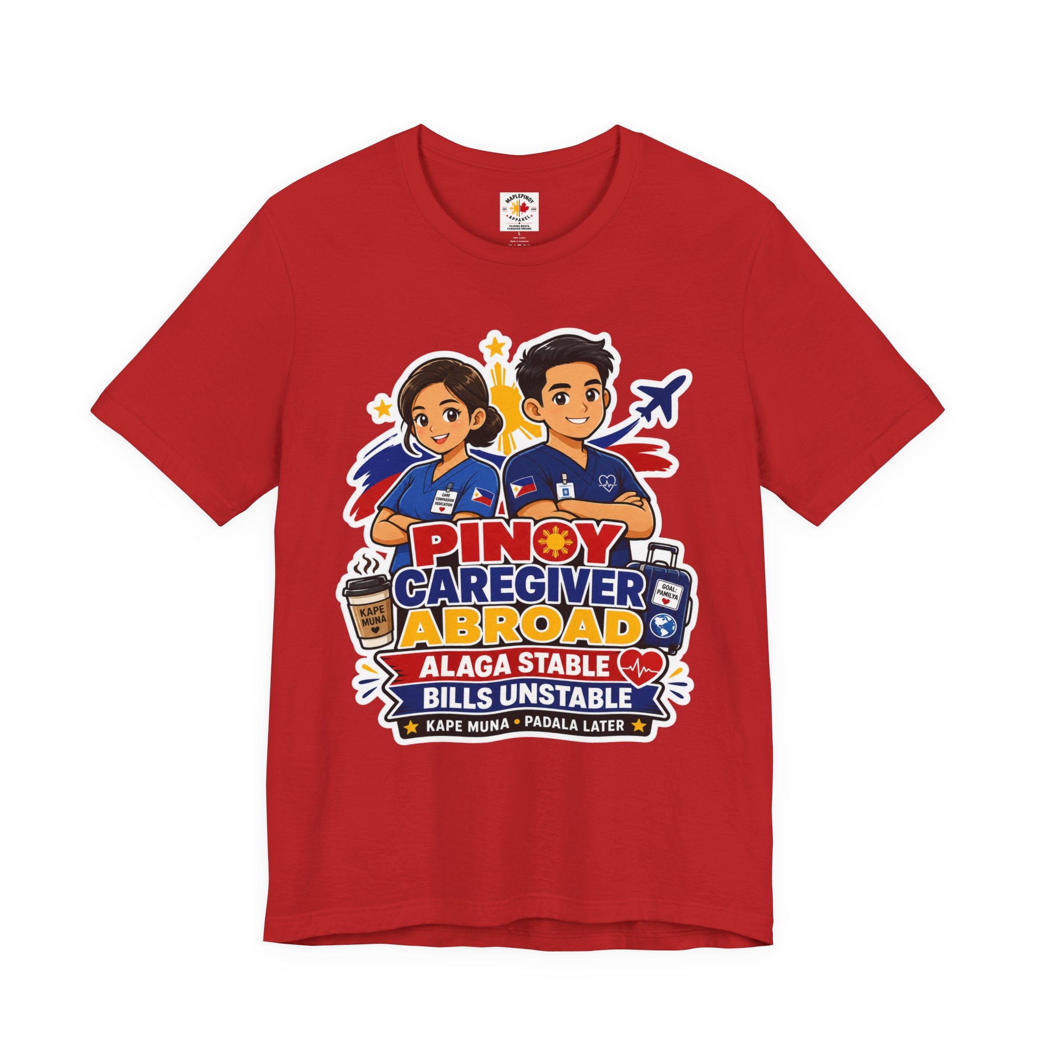 Alaga Stable, Bills Unstable — Funny Filipino Caregiver Tee