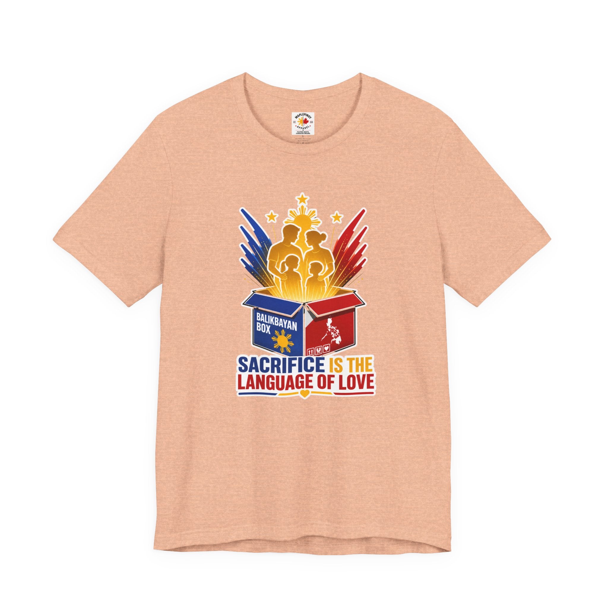 Sacrifice Is the Language of Love T-Shirt — Filipino OFW Balikbayan Box Tribute