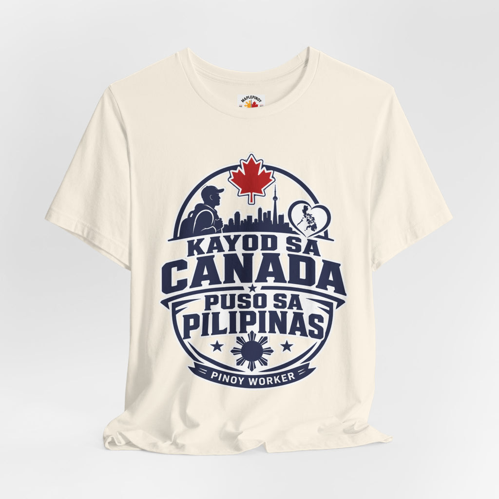 Kayod sa Canada, Puso sa Pilipinas — Filipino OFW Tee