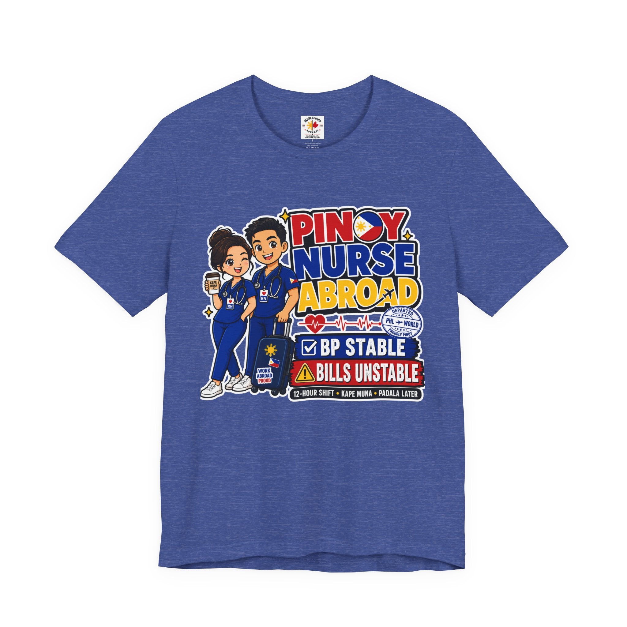 BP Stable, Bills Unstable — Funny Filipino Nurse Shirt
