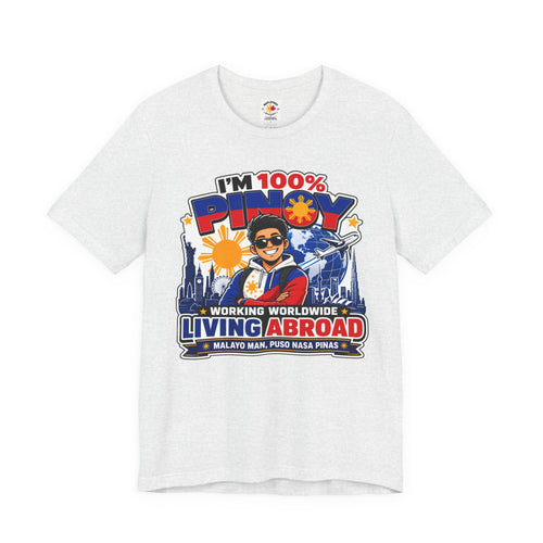 100% Pinoy, Living Abroad — Filipino Pride Tee