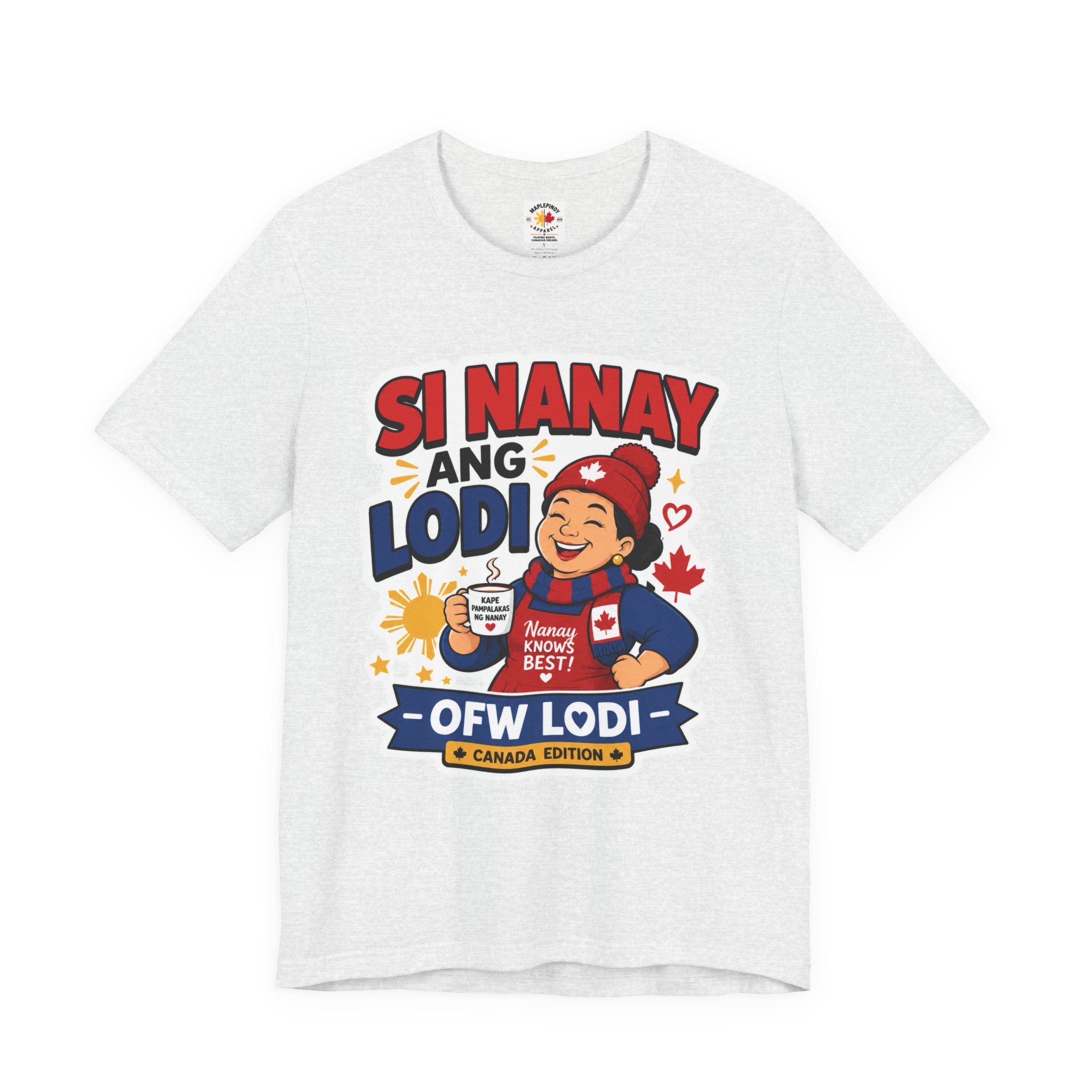 Si Nanay Ang Lodi — Filipino Canadian Mom Pride Shirt