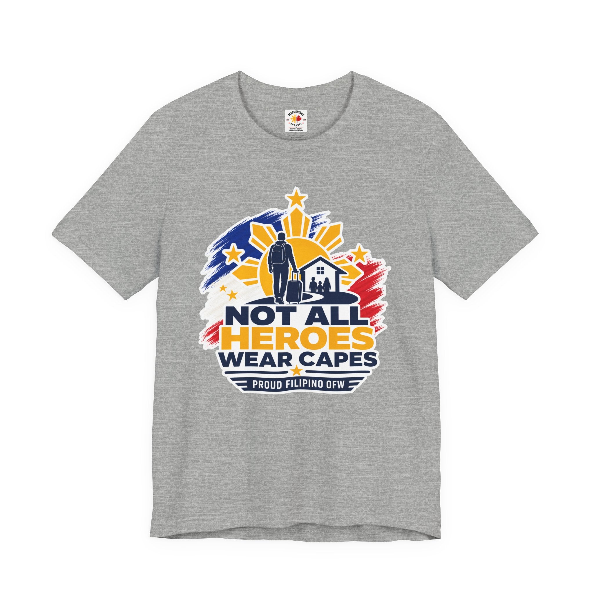 Not All Heroes Wear Capes Filipino OFW T-Shirt – Proud Pinoy Abroad Shirt