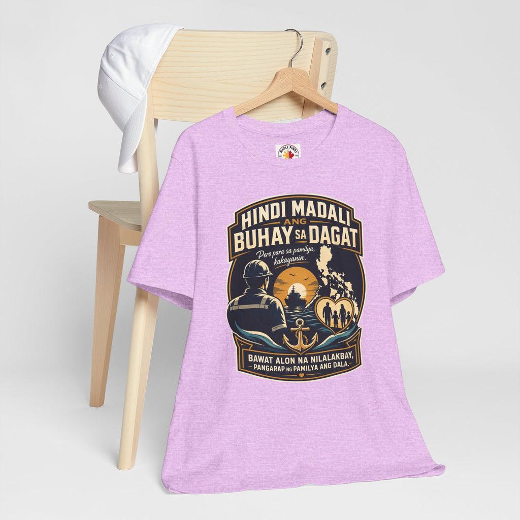 Hindi Madali ang Buhay sa Dagat — Filipino Seafarer Pride Tee