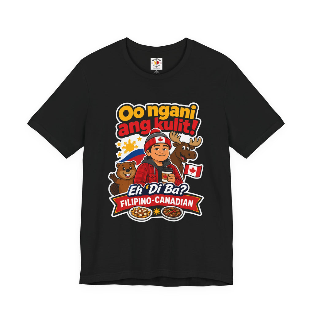 Oo Ngani, Ang Kulit! — Funny Filipino Canadian Barkada Tee