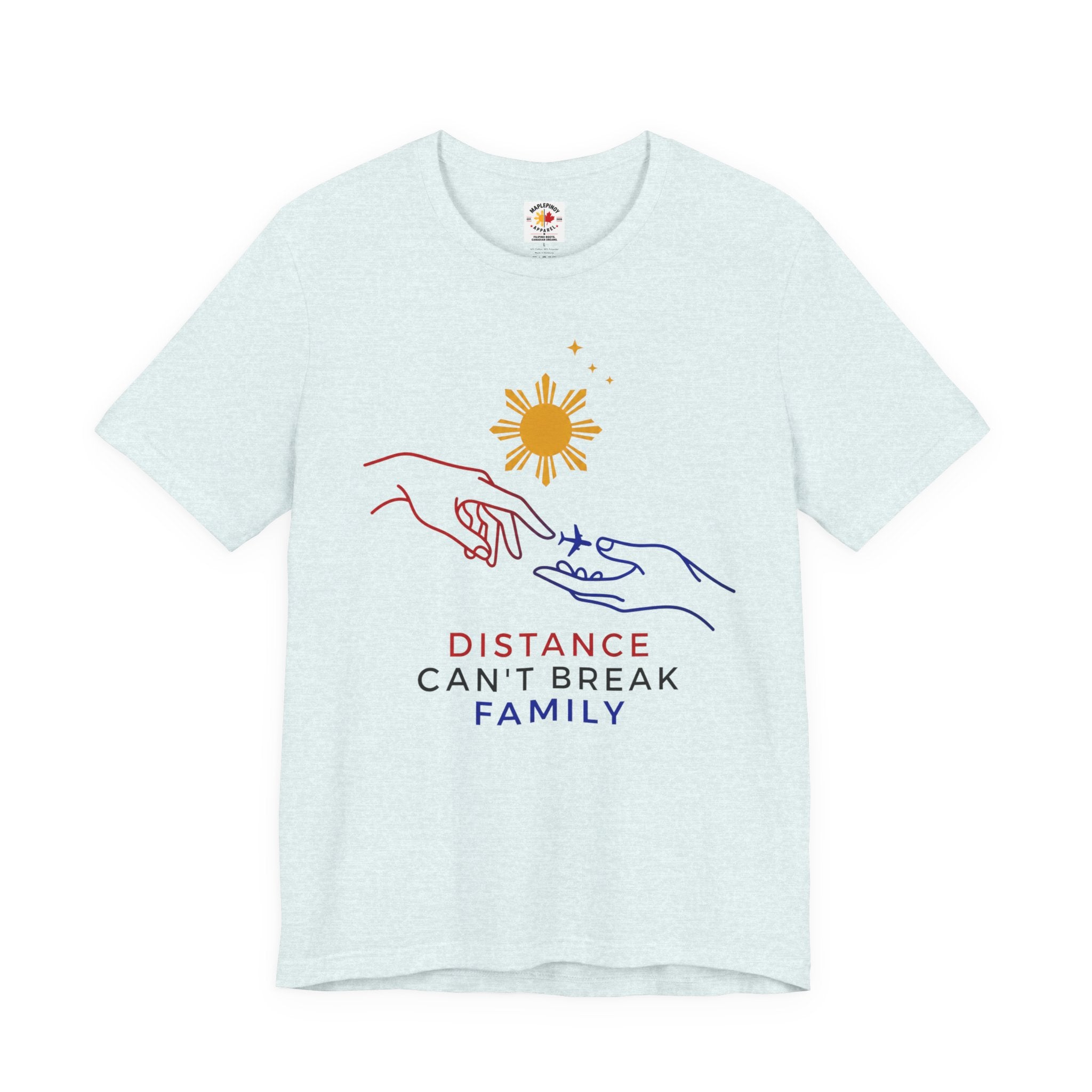 Distance Can't Break Family — Filipino OFW Family Shirt
