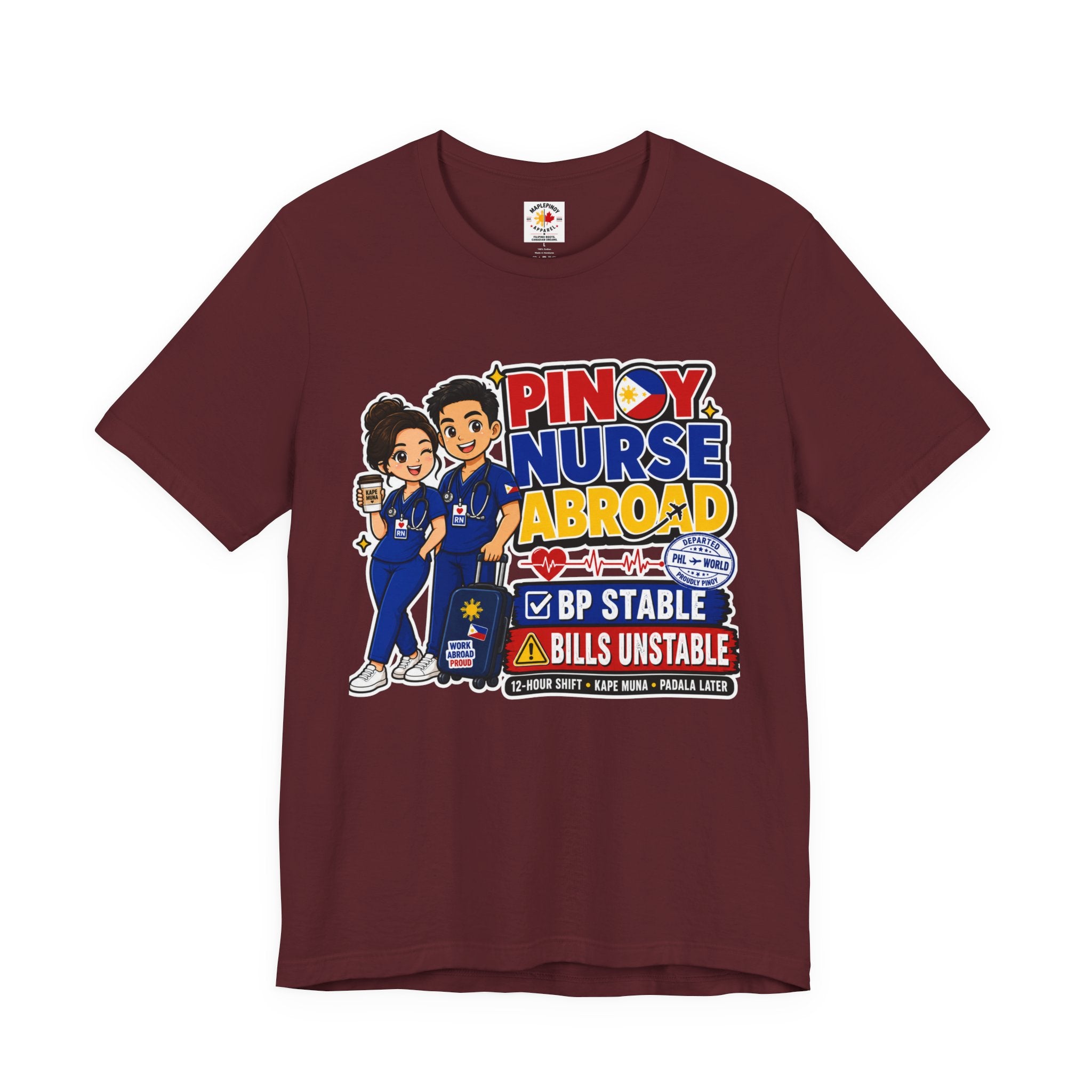 BP Stable, Bills Unstable — Funny Filipino Nurse Shirt