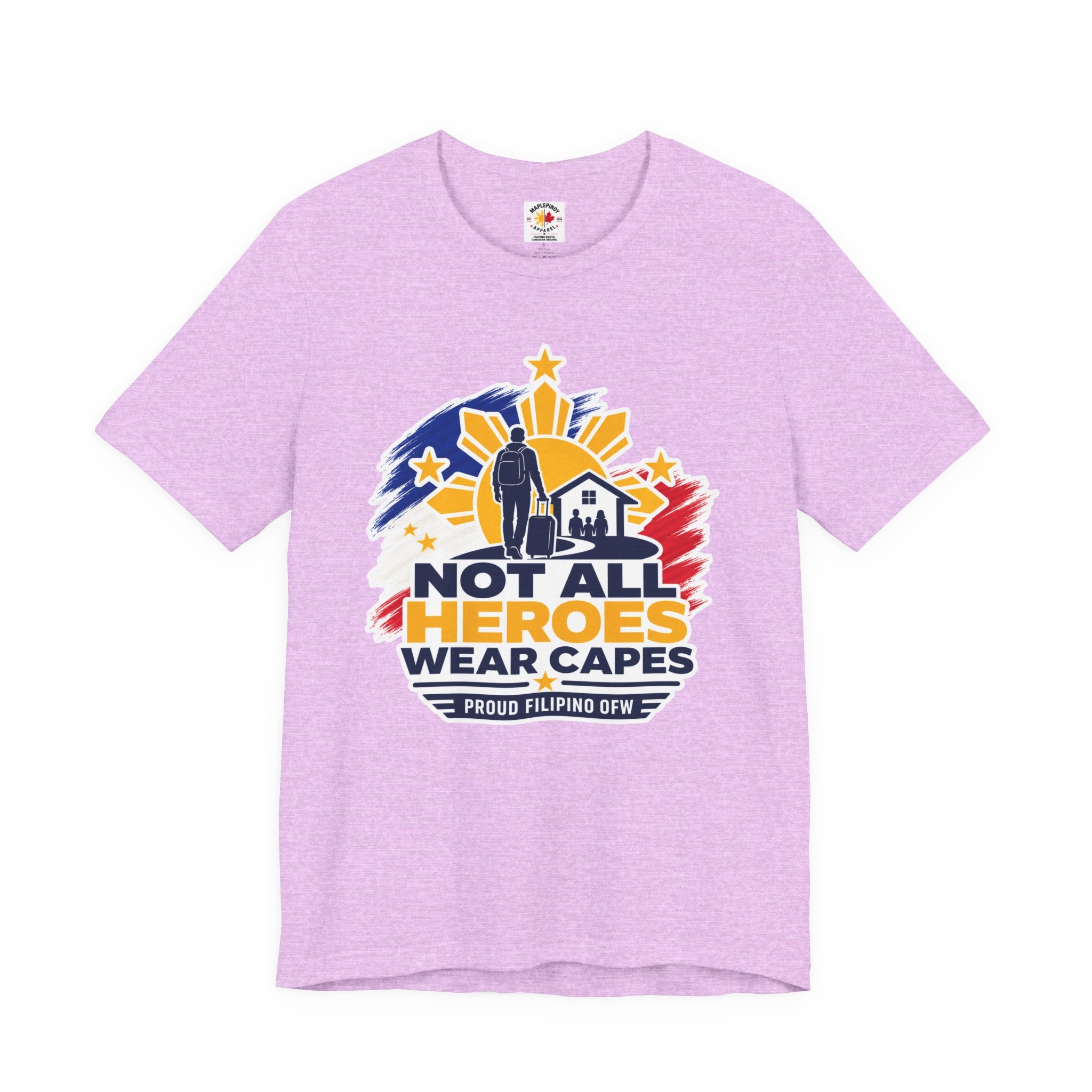 Not All Heroes Wear Capes Filipino OFW T-Shirt – Proud Pinoy Abroad Shirt