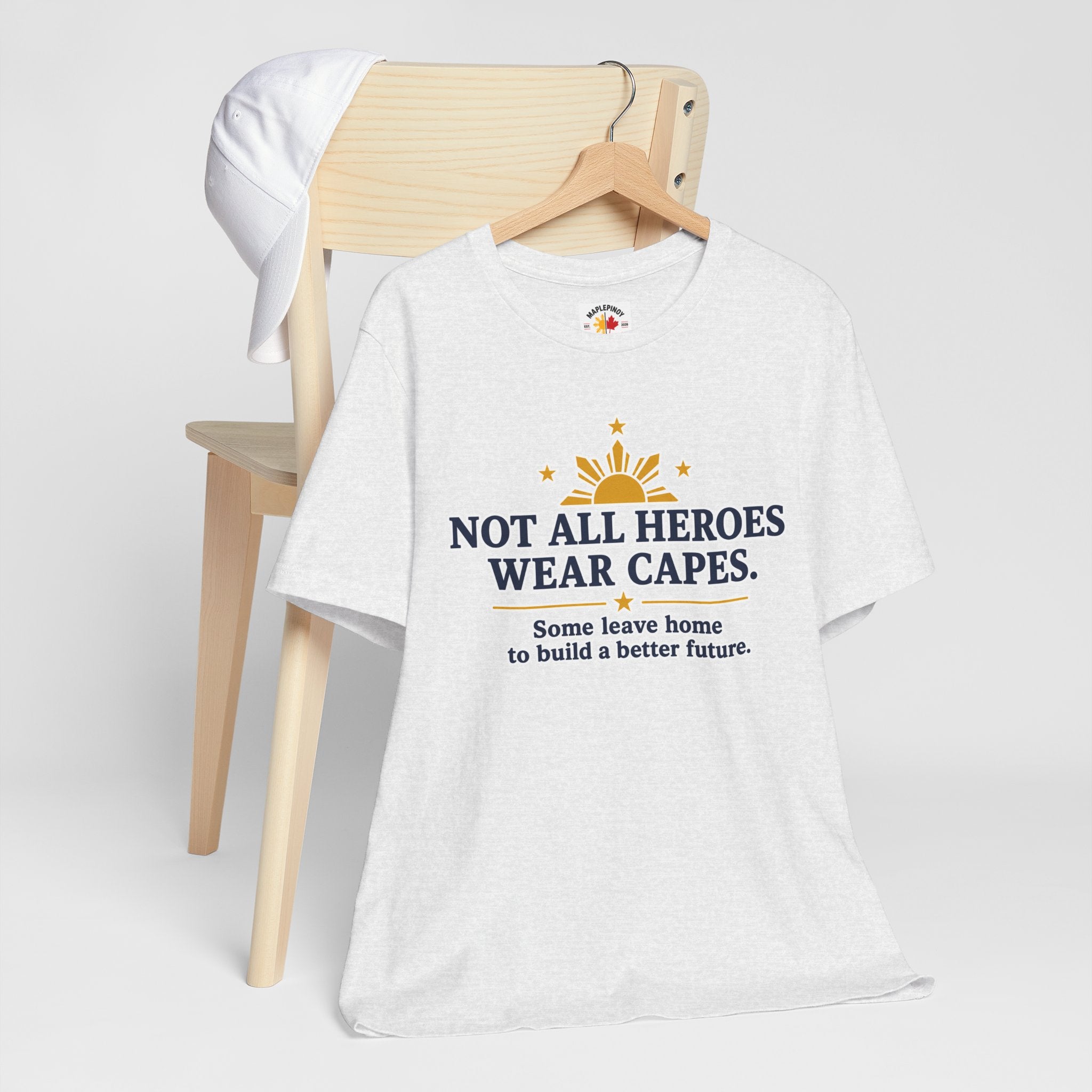 Not All Heroes Wear Capes — Filipino OFW Tribute Tee