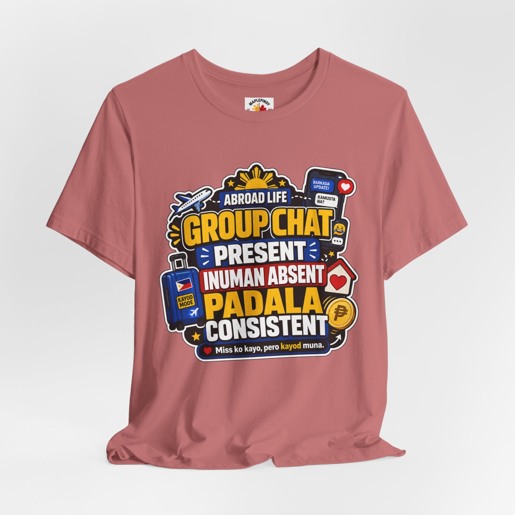 Group Chat: Present. Padala: Consistent. — Funny OFW Tee