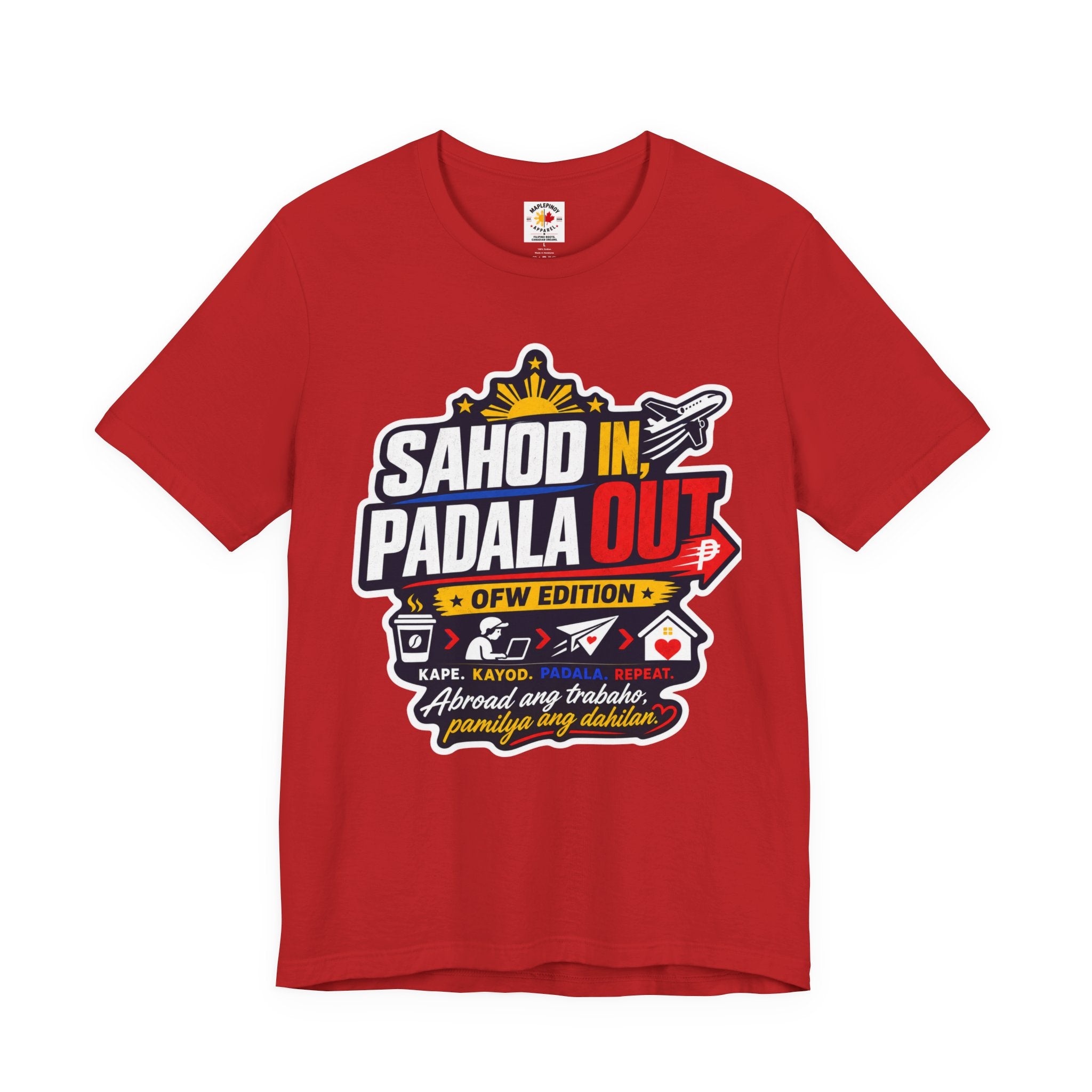 Sahod In, Padala Out — Funny Filipino OFW Life Tee