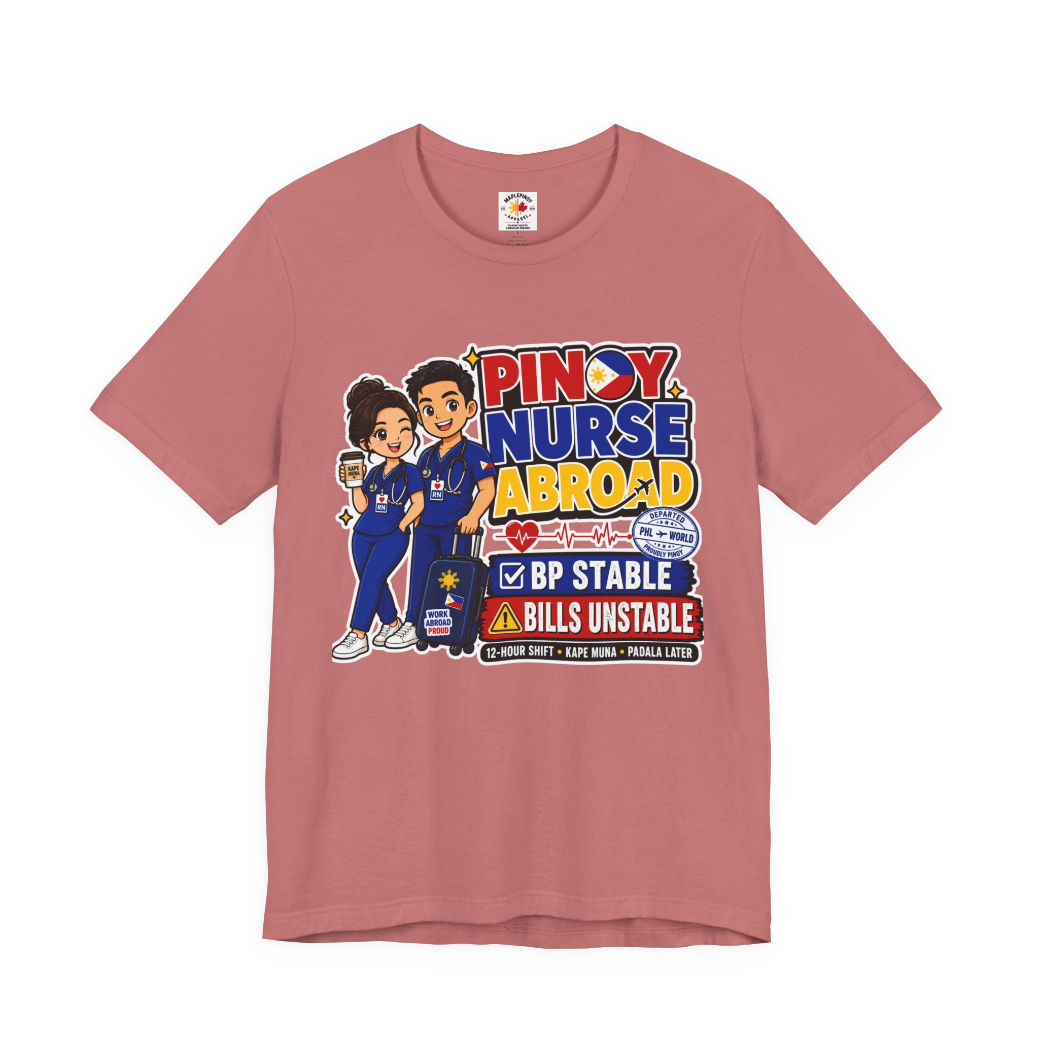 BP Stable, Bills Unstable — Funny Filipino Nurse Shirt