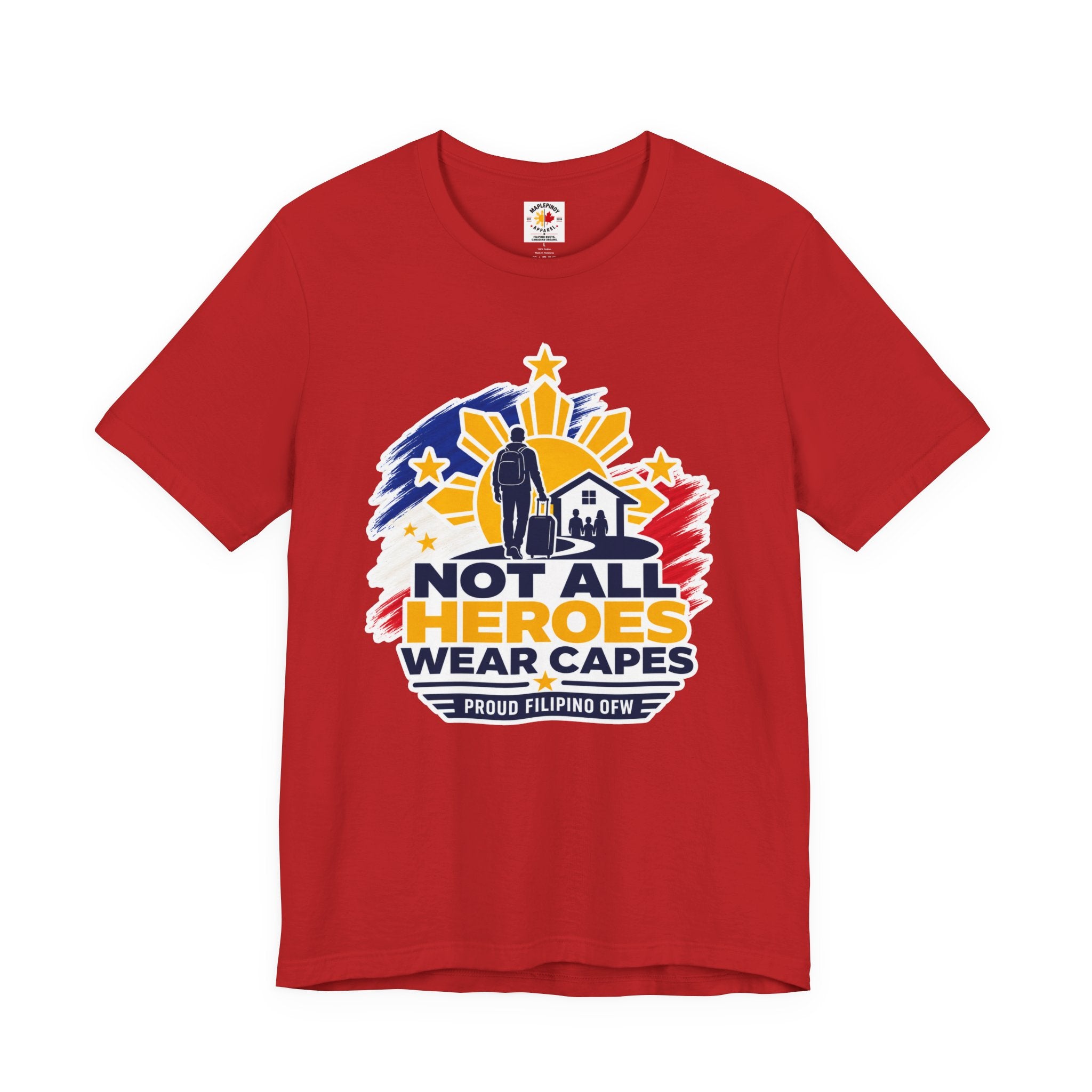 Not All Heroes Wear Capes Filipino OFW T-Shirt – Proud Pinoy Abroad Shirt