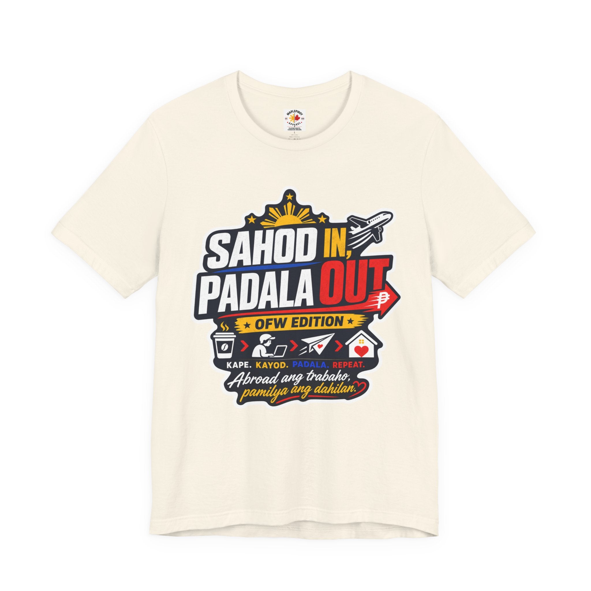 Sahod In, Padala Out — Funny Filipino OFW Life Tee