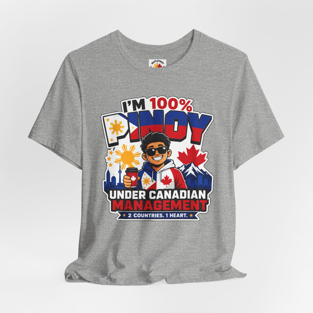 100% Pinoy, Under Canadian Management — Funny Filipino Canadian Tee