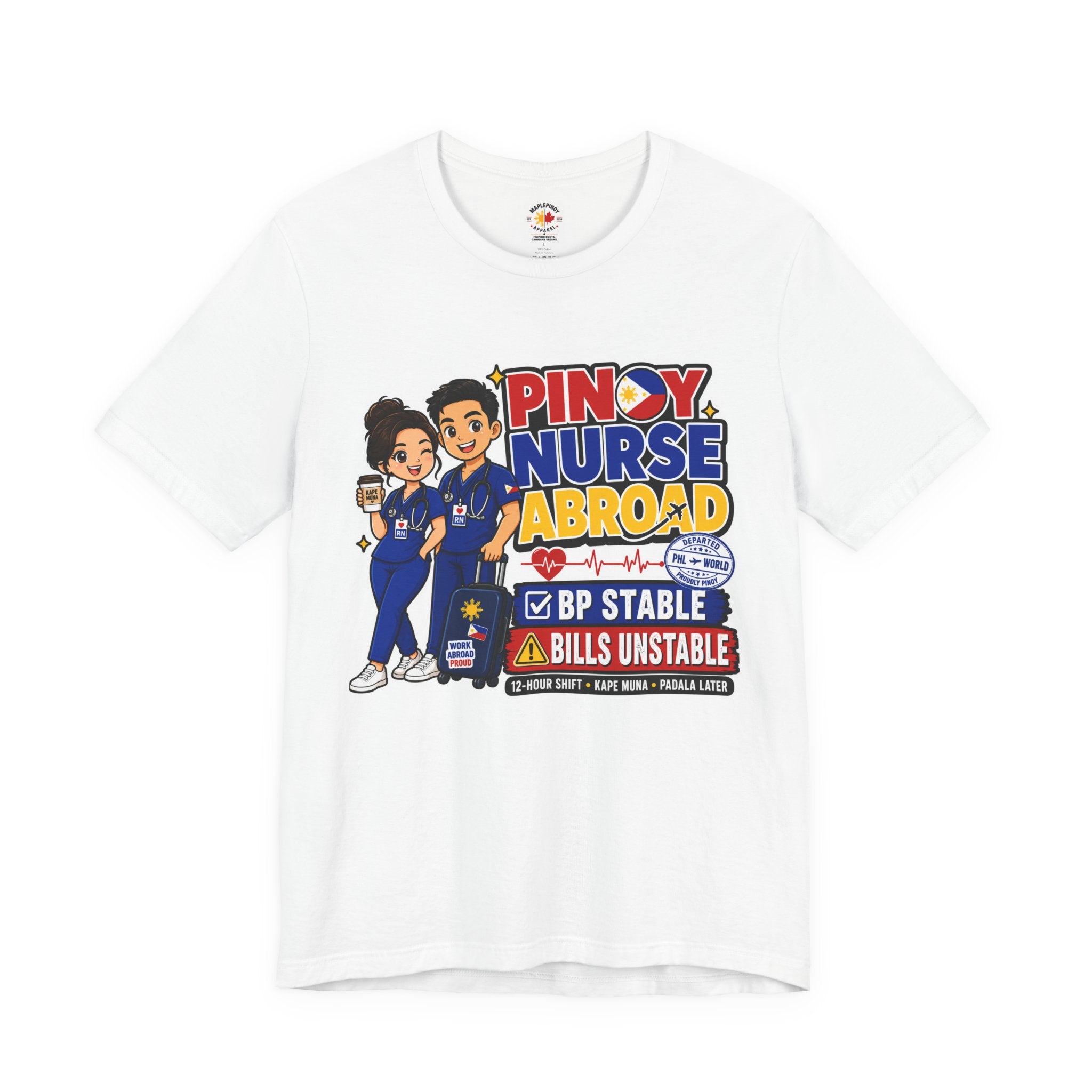 BP Stable, Bills Unstable — Funny Filipino Nurse Shirt